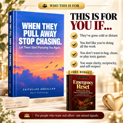 WHEN THEY PULL AWAY STOP CHASING. Let Them Start Pursuing You Again
